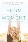 From This Moment von Lauren Barnholdt (2015, Taschenbuch)