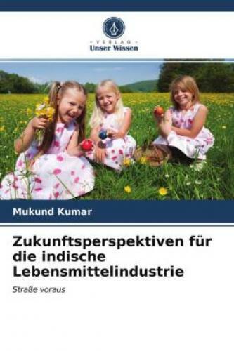 Thumbnail - Zukunftsperspektiven Für Die Indische Lebensmittelindustrie Straße