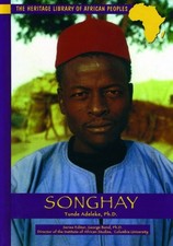 SONGHAY (HERITAGE LIBRARY OF AFRICAN PEOPLES WEST AFRICA) By Tunde Adeleke *VG+*