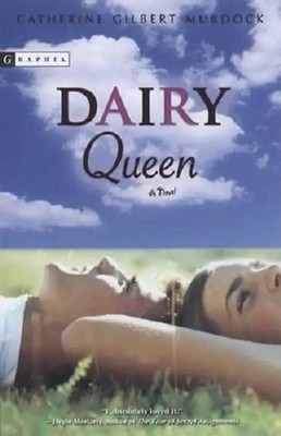 Dairy Queen - Murdock, Catherine Gilbert