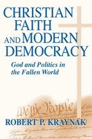 Christian Faith And Modern Democracy God And Politics In The Fallen World Buch