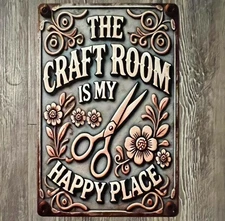 The Craft Room Is My Happy Place 8 x 12 Vintage Novelty Metal Sign new!