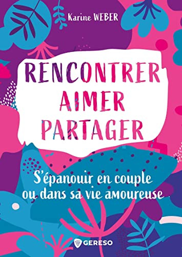 Rencontrer, aimer, partager: S'épanou..., Weber, Karine - Bild 1 von 2