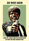Pulp Fiction Quote Say What Again Poster Samuel L Jackson Wall Art NoFrame