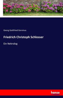 Friedrich Christoph Schlosser | Buch | 9783743648517