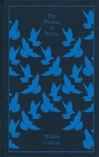 The Woman in White Wilkie Collins Hardcover
