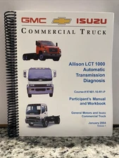 GMC ISUZU TRUCK Allison LCT 1000 Auto Transmission Diagnosis Training Manual