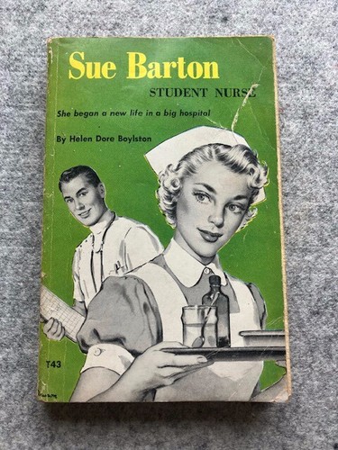 “Sue Barton, Student Nurse” by Helen Dare Boyleton, printed 1961, Paperback