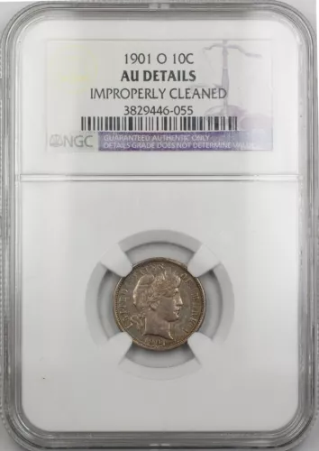 1901-O Barber Silver Dime 10c Coin NGC AU Details Improperly Cleaned RF