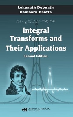 Integral Transforms and Their Applications by Lokenath Debnath