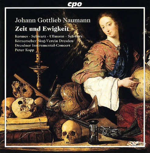 Johann Gottlieb Naumann: Zeit und Ewigkeit by Kermes/Schwarz/Ullmann/Kopp - Bild 1 von 2
