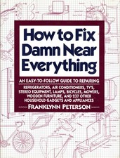 How to Fix Damn Near Everything