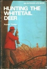 Hunting the Whitetailed Deer Paperback Russell Tinsley