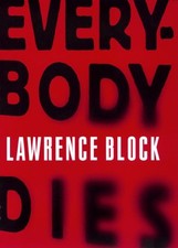 Everybody Dies Hardcover Lawrence Block