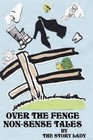 Over the Fence Non-Sense Tales by Story Lady (Paperback / softback, 2001)