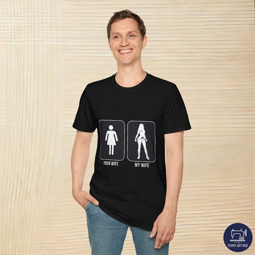 Your Wife My Wife Funny Unisex T-Shirt - Picture 8 of 25