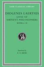 Lives of Eminent Philosophers, Volume II: Books 6-10 by Diogenes Laertius: Used