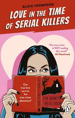 Love in the Time of Serial Killers | Alicia Thompson | englisch