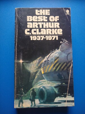 The Best of Arthur C. Clarke: 1937-1971 - paperback, Sphere Books, 1974 reprint