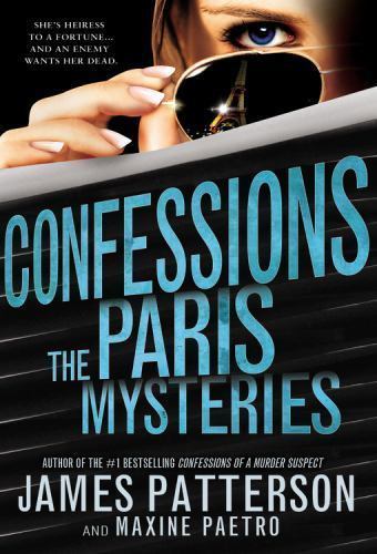 Confessions: The Paris Mysteries by Patterson, James; Paetro, Maxine Confessions: The Paris Mysteries by Patterson, James; Paetro, Maxine