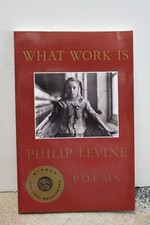 What Work Is: Poems by Philip Levine (1992 trade paperback)