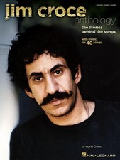 Jim Croce Anthology: The Stories Behind the Songs by Ingrid Croce (English) Pape