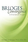 Bridges to Convergence in 21st Century Thought by Ph D D DIV R N Knaggs, Kenneth G Knaggs (Paperback / softback, 2015)