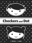 Checkers and Dot by J Torres (Board book, 2013)