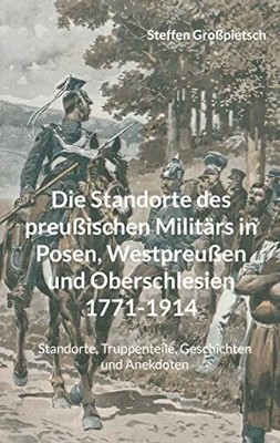 Die Standorte des preußischen Militärs in Posen, Buch BoD   Books on Demand