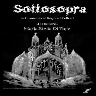 Sottosopra (ovvero come ebbero origine le Cronache del Regno di F