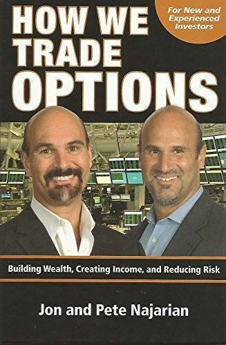 How We Trade Options Building Wealth, Creating Income and Reducing Risk - GOOD