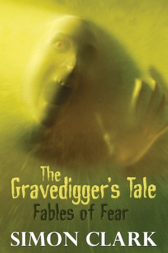 The Gravedigger's Tale: Fables of Fear by Simon Clark Hardback Book The Fast - Picture 1 of 2