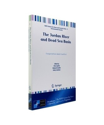 The Jordan River and Dead Sea Basin: Cooperation Amid Conflict: Cooperation Amid