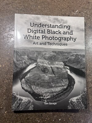 Tim Savage Understanding Digital Black and White Photography (Paperback)