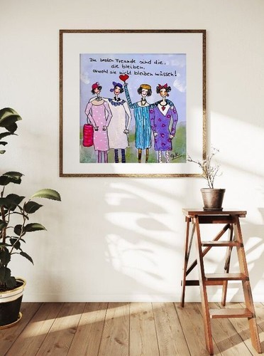 Weibsbilder mit Spruch über die Freundschaft Druck vom original Acryl - Bild 7 von 8