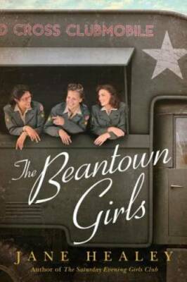 The Beantown Girls - Paperback By Healey, Jane - VERY GOOD