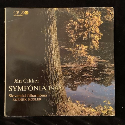 JAN CIKKER Symphonie 1945 - ZDENEK KOSLER - OPUS ST LP 1975 tschechisch
