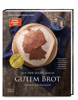 Lutz Geißler / Auf der Suche nach gutem Brot: Eine Reise durch Deutschland.  ...
