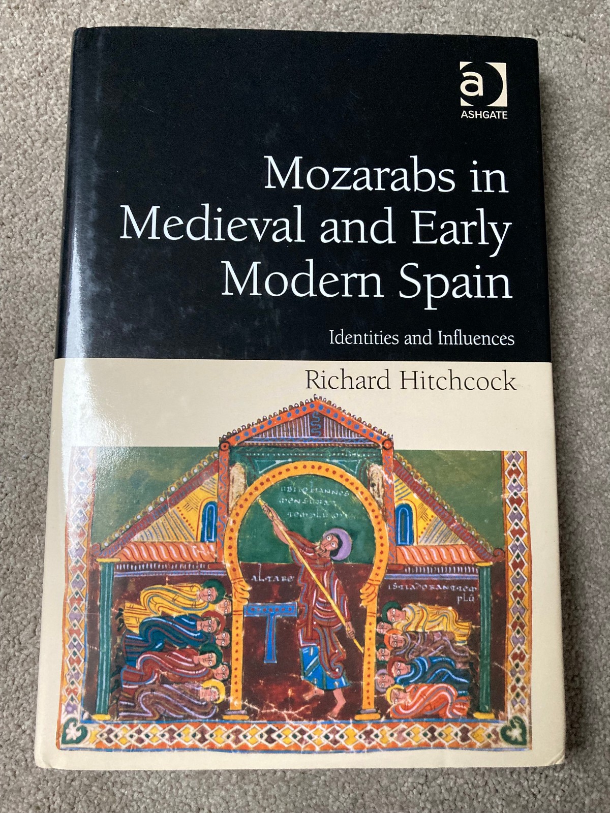 Mozarabs in Medieval and Early Modern Spain by Richard Hitchcock