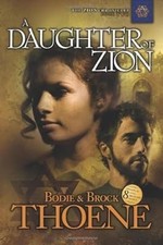 Daughter of Zion (Zion Chronicles (Paperback)), Thoene, Bodie & Thoene, Brock, U
