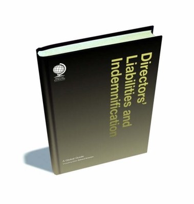 Directors' Liability and Indemnification: A Global Guide,