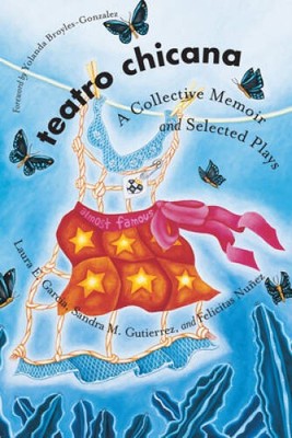 Teatro Chicana: A Collective Memoir and Selected Plays (Chicana Matters ( - GOOD