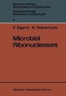 Microbial Ribonucleases by Fujio Egami, K. Nakamura (Paperback, 2012)