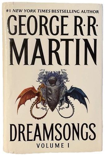 Dreamsongs: Volume I by George R. R. Martin 2007 Hardcover- Good