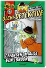 Gefangen im Auge von London / Olchi-Detektive Bd. 6 von Barbara Iland-Olschewski und Erhard Dietl (2014, Taschenbuch)