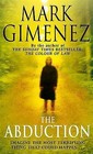 The Abduction by Mark Gimenez (Paperback, 2008)