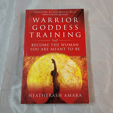 Warrior Goddess Training: Become the Woman You Are Meant to Be