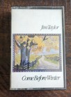 Jim Taylor  Come Before Winter Music Cassette