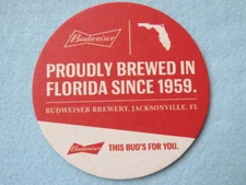 Beer COASTER ~ BUDWEISER ~ Proudly Brewed in Jacksonville, FLORIDA Since 1959