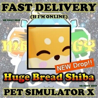 Huge Bread Shiba Value - Pet Simulator X